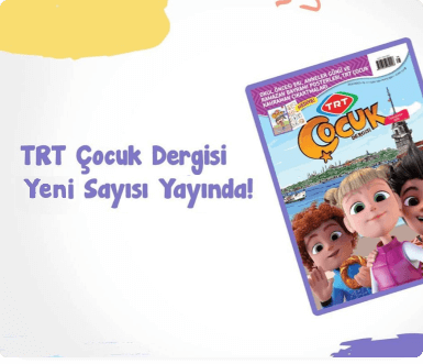 TRT Çocuk Dergisi yeni sayısı ile macera kaldığı yerden devam ediyor!