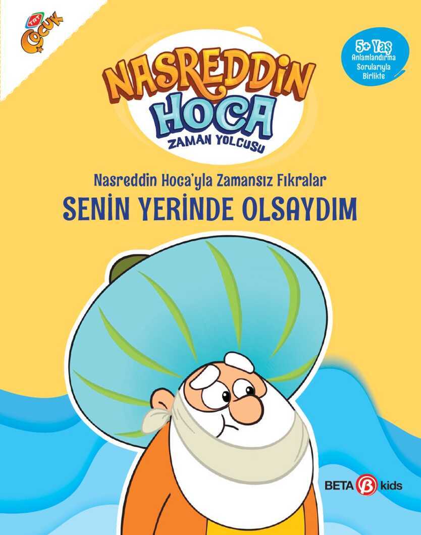 Nasreddin Hoca Zaman Yolcusu - Senin Yerinde Olsaydım Beta Yayınları ...