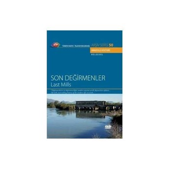  - SON DEĞİRMENLER Last Mills